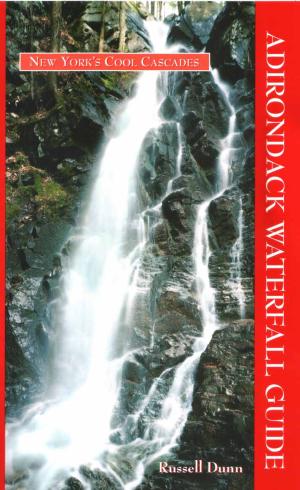 ADIRONDACK WATERFALL GUIDE ADIRONDACK WATERFALL GUIDE