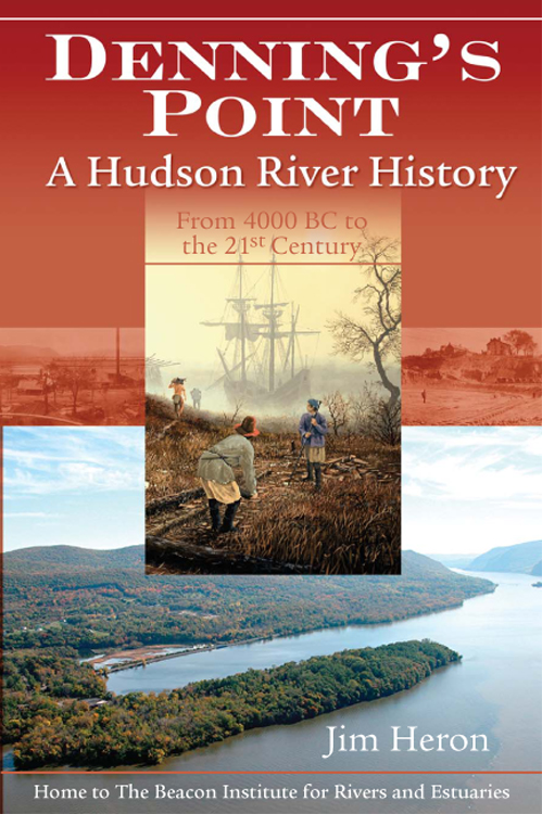 Denning’s Point: A Hudson River History Denning’s Point: A Hudson River History
